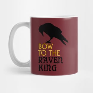 Raven King : Bow to the Raven King Mug